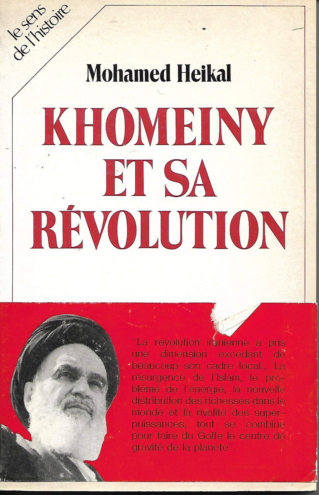 Khomeiny et sa révolution (Le Sens de l'histoire) 9782852582903