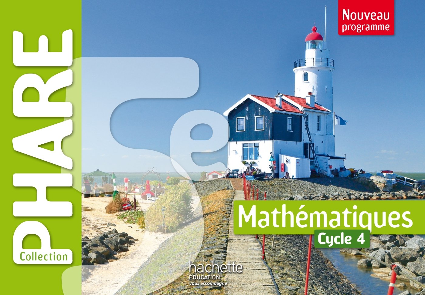 Phare mathématiques cycle 4 / 5e - Livre élève - Nouveau programme 2016 9782011201195