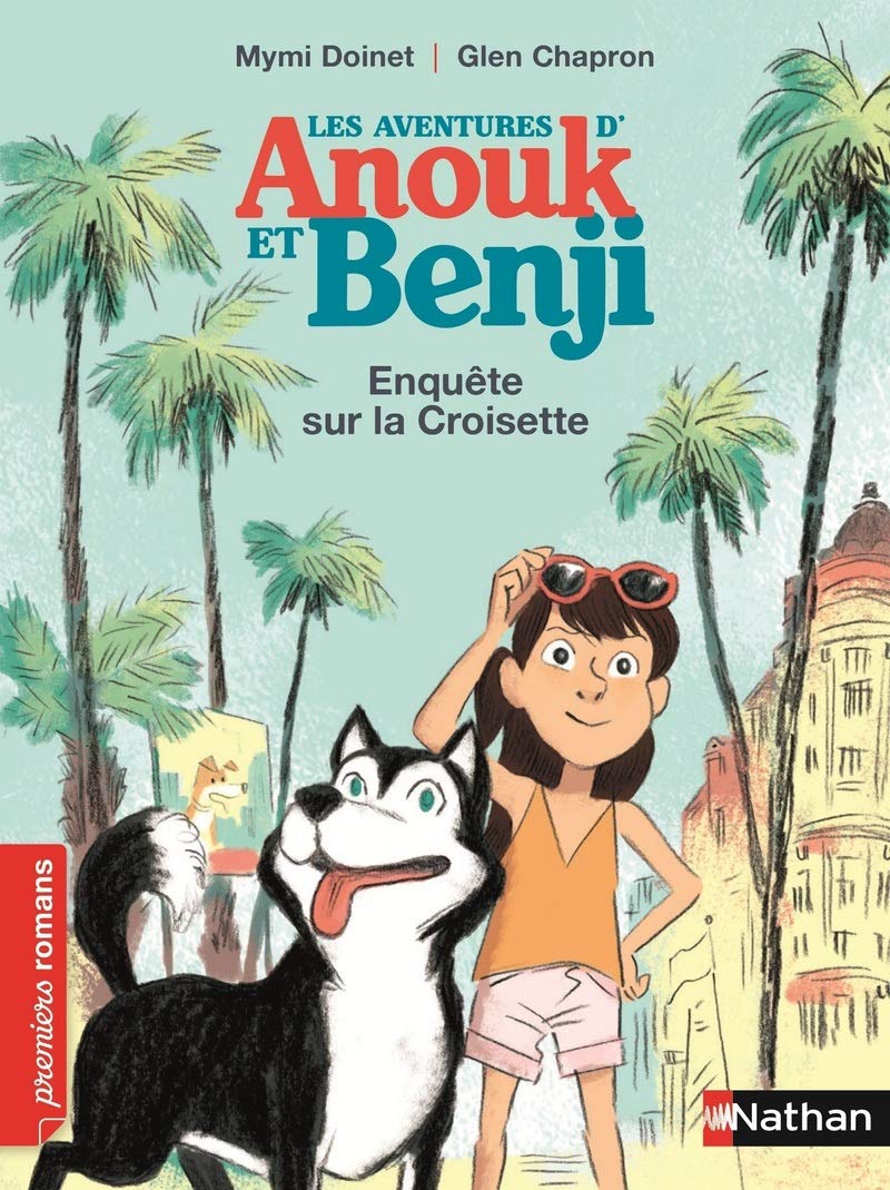 Anouk et Benji, enquête sur la Croisette - Roman Enquête - De 7 à 11 ans 9782092556320
