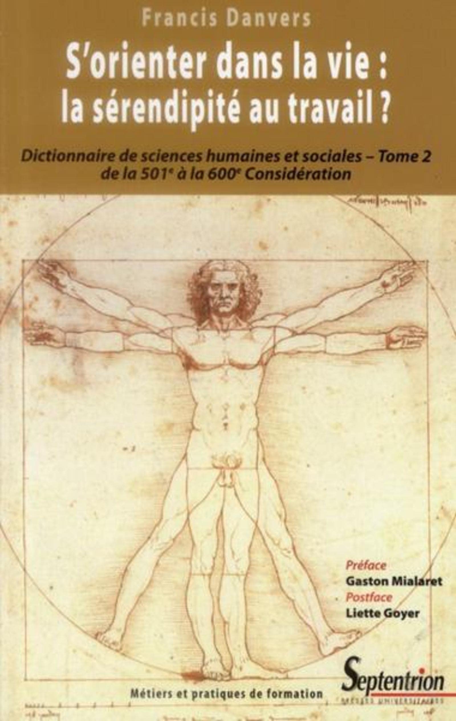 S''orienter dans la vie : la sérendipité au travail ?: Dictionnaire de sciences humaines et sociales - Tome 2 de la 501e à la 600e Considération 9782757403969