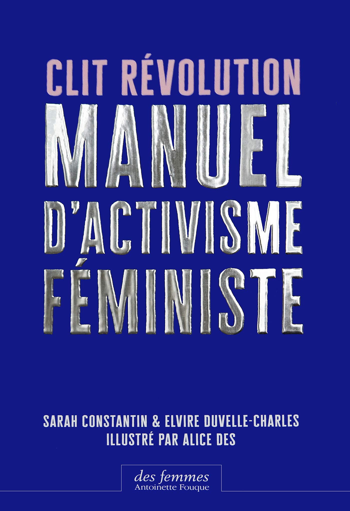 Clit Révolution: Manuel d'activisme féministe 9782721007254