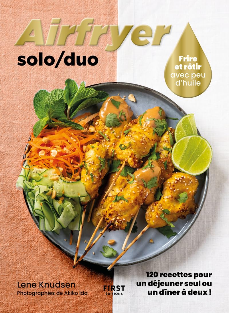 Airfryer solo/duo : 120 recettes pour un déjeuner seul ou un dîner à deux 9782412103128