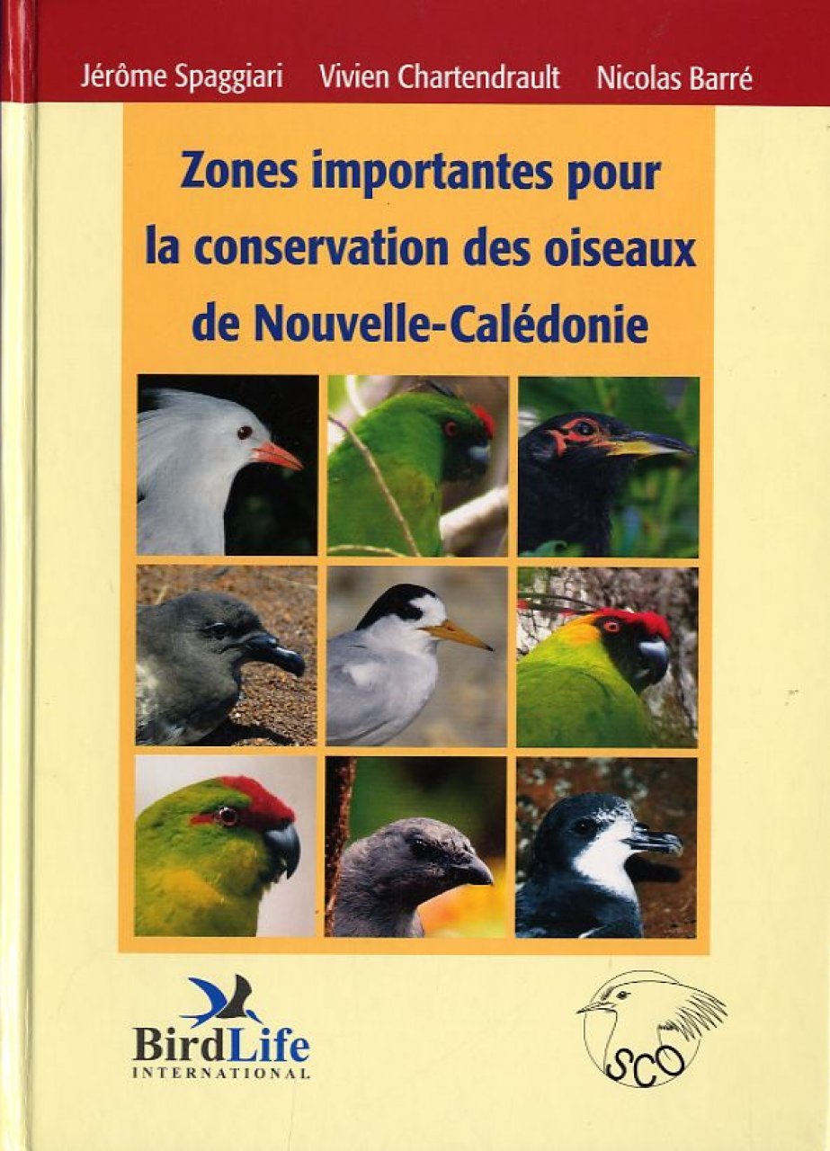 Zones Importantes pour la Conservation des Oiseaux de Nouvelle-Caledonie 9782952721707
