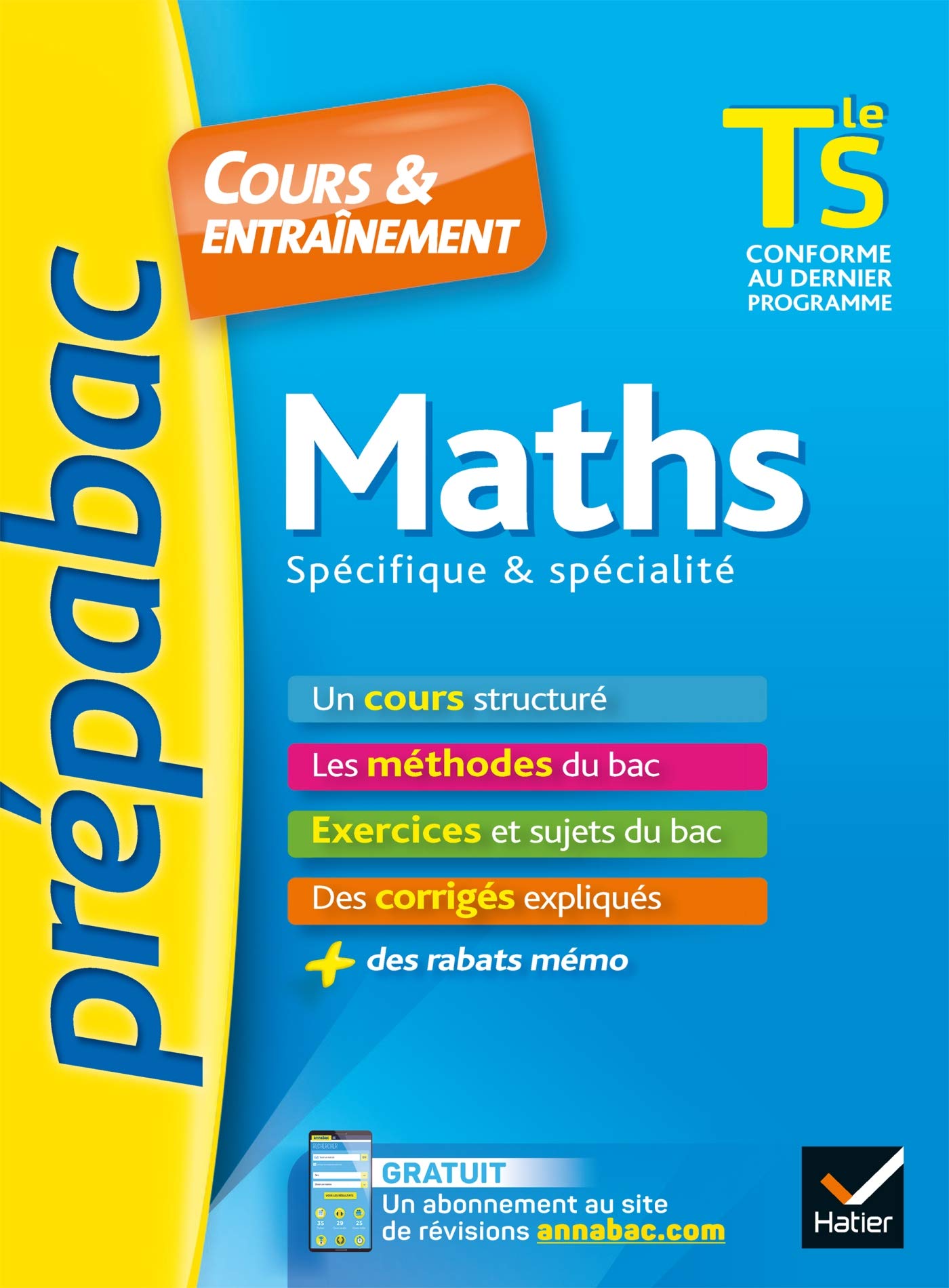 Maths Tle S spécifique & spécialité - Prépabac Cours & entraînement: cours, méthodes et exercices de type bac (terminale S) 9782401047358