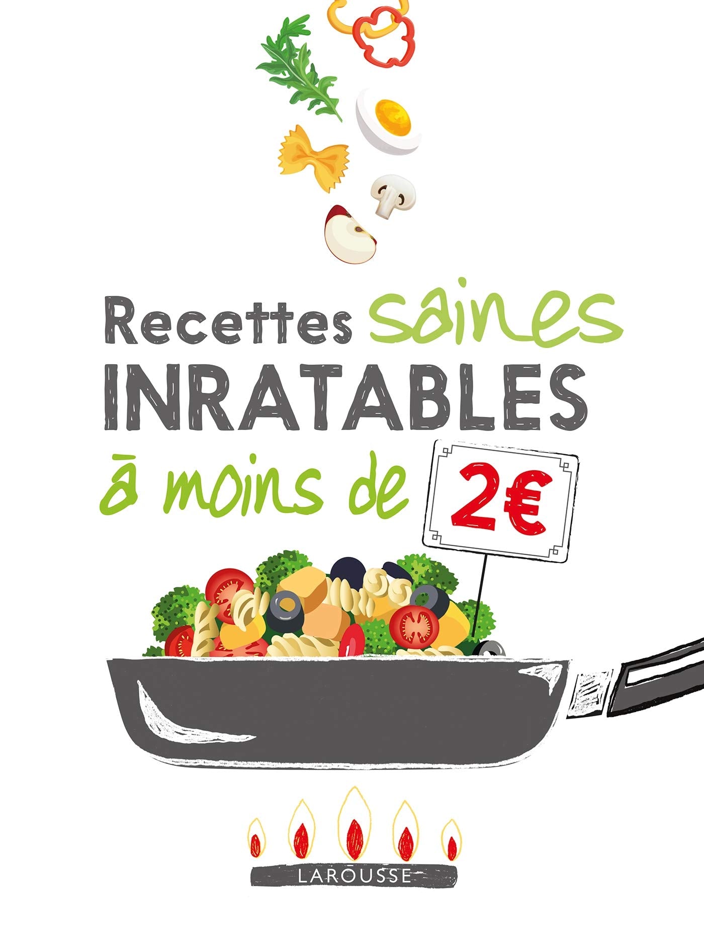 Recettes saines inratables à moins de 2 euros ! 9782035990976