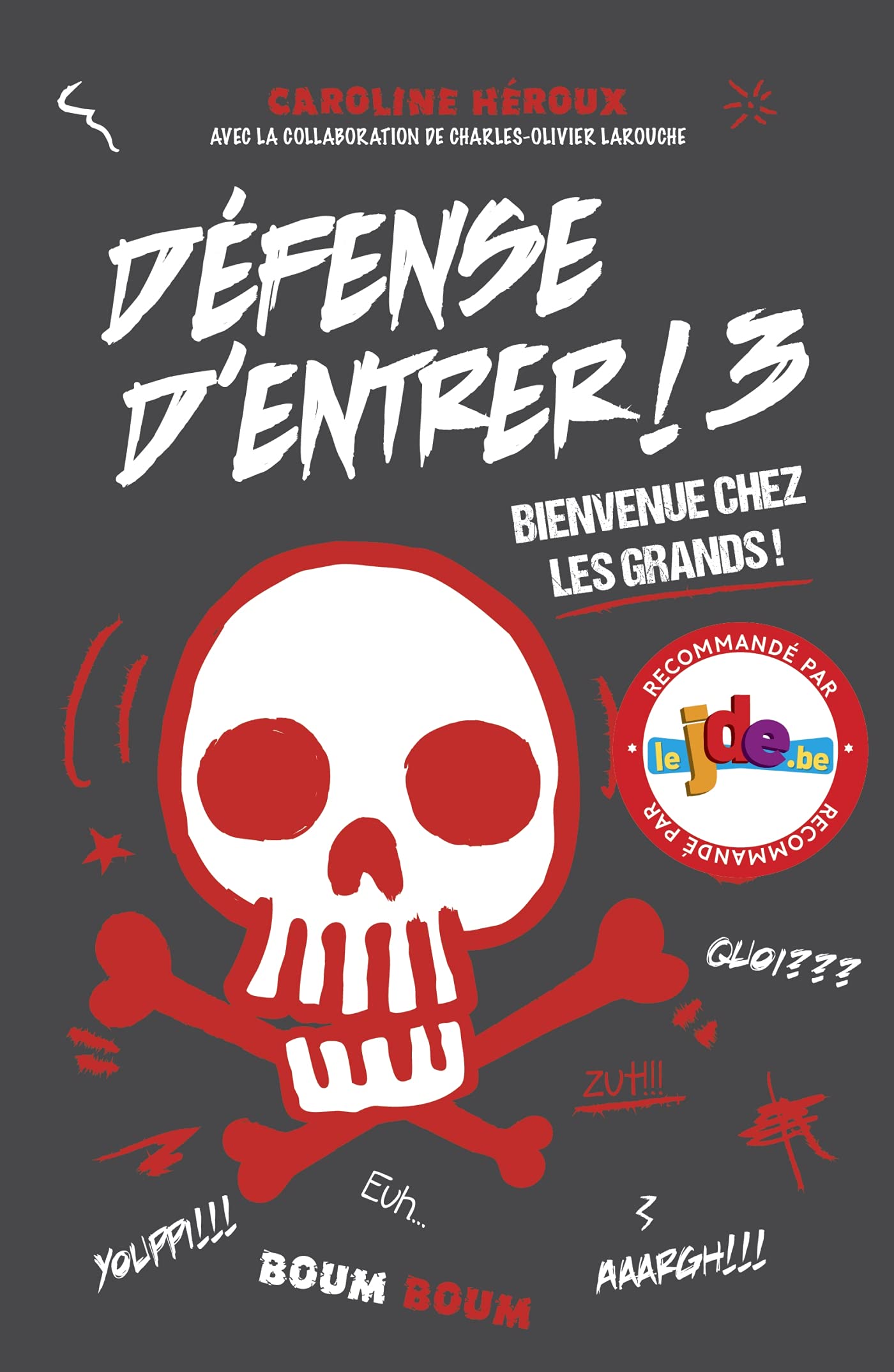 Défense d'entrer! T03: Bienvenue chez les grands! 9782875804037
