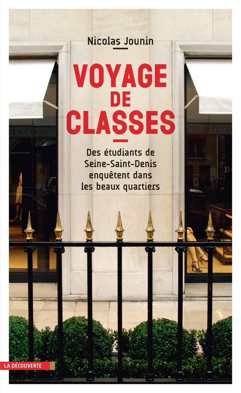 Voyage de classes: Des étudiants de Seine-Saint-Denis enquêtent dans les beaux quartiers 9782707183217