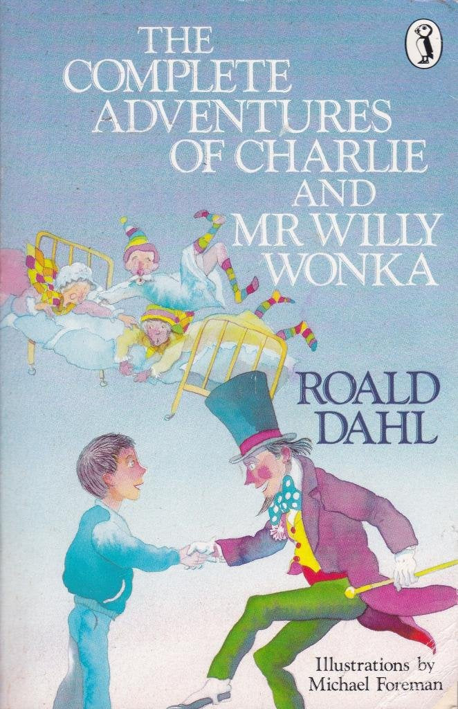 The Complete Adventures of Charlie And Mr Willy Wonka: Charlie And the Chocolate Factory & Charlie And the Great Glass Elevator 9780140341904