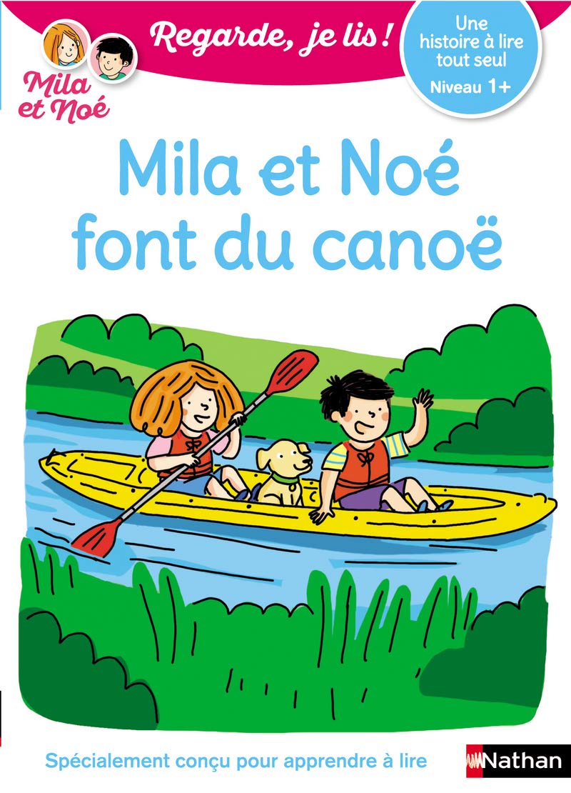 Regarde, je lis - Mila et Noé en canoë - Lecture Niveau 1 + - Dès 5 ans 9782091933863