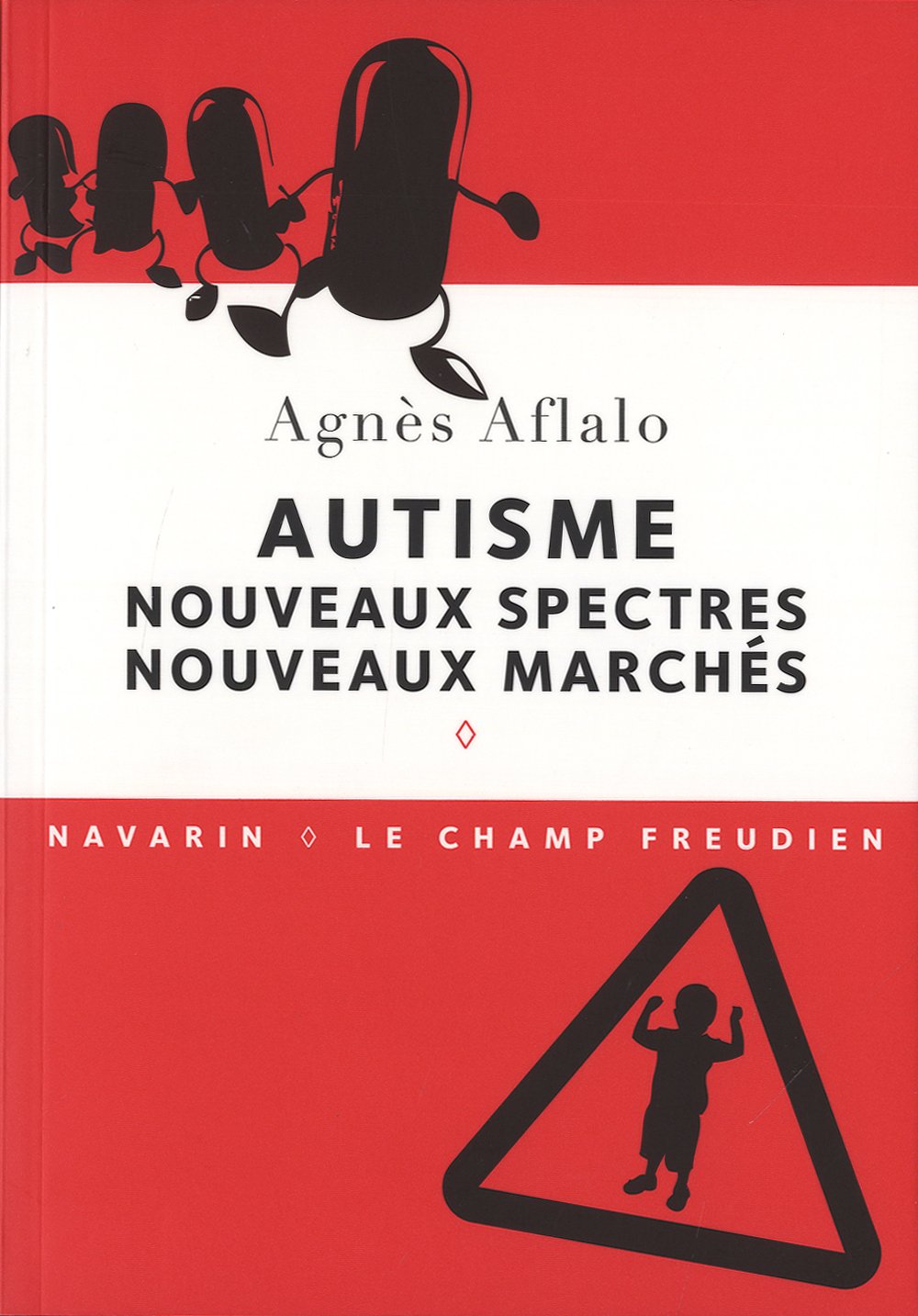 Autisme : nouveaux spectres, nouveaux marchés 9782916124209