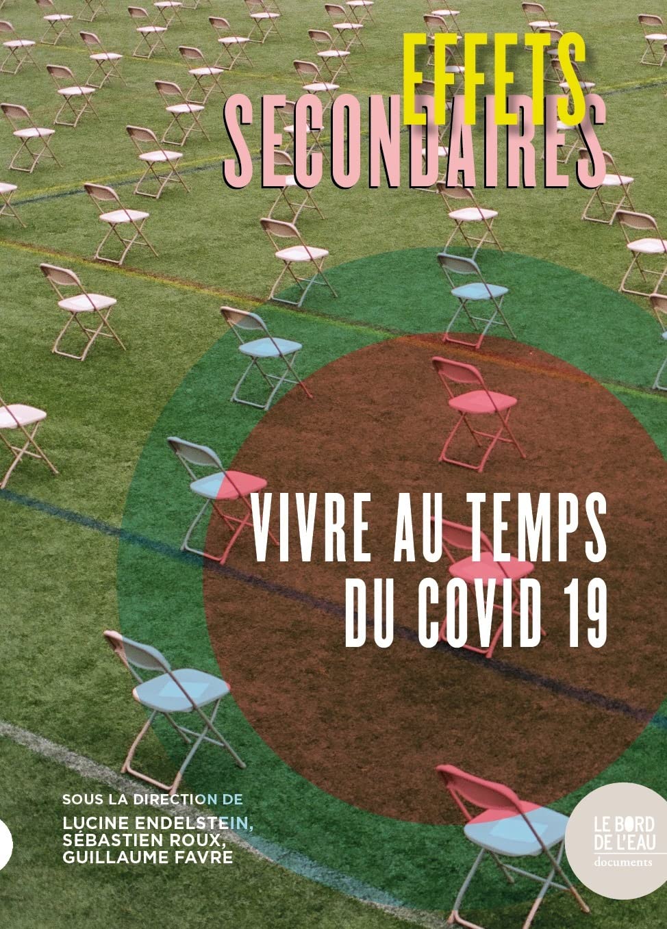 Effets secondaires: Vivre au temps du Covid-19 9782356878366