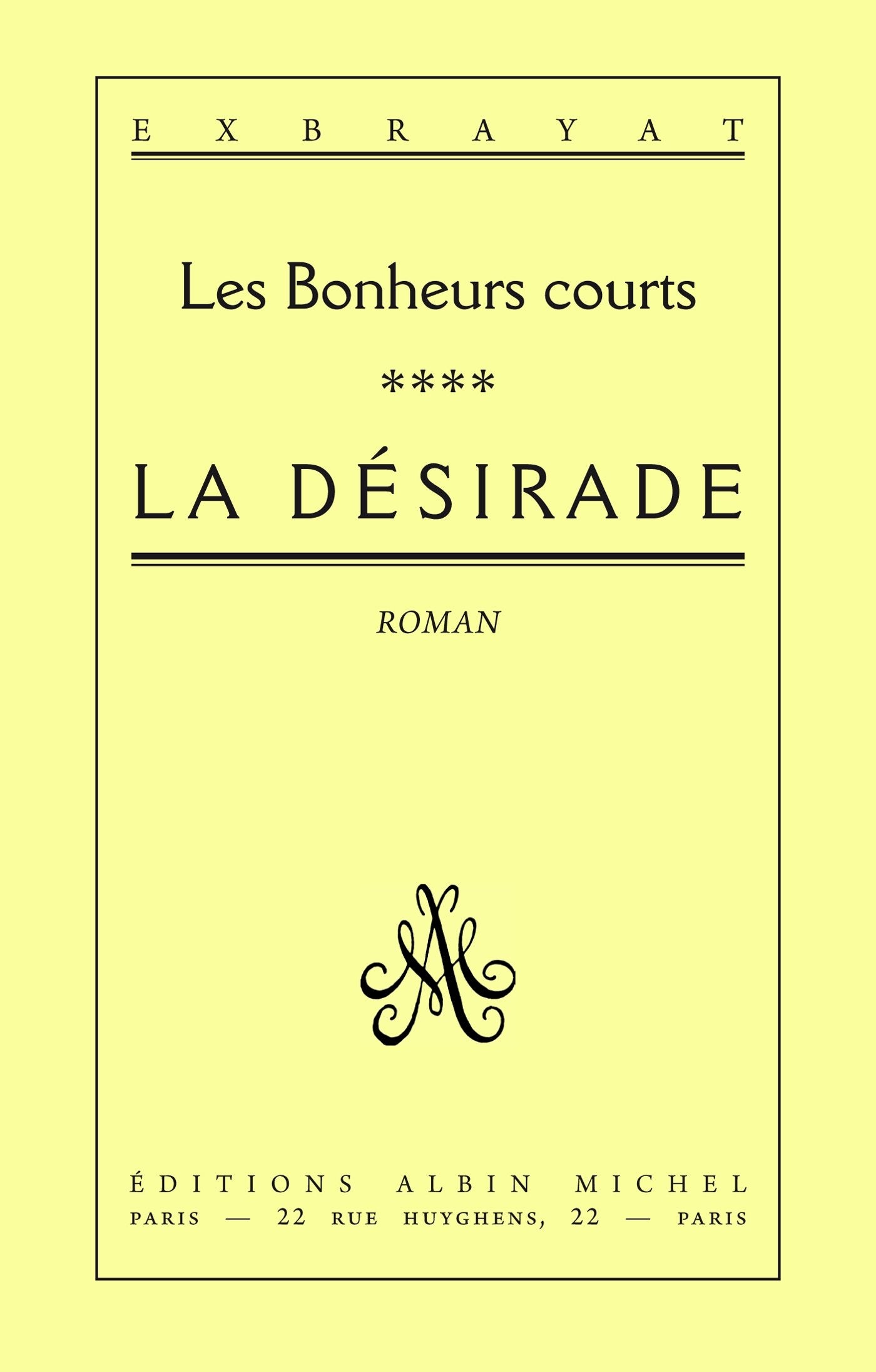 La Désirade: Les Bonheurs courts - tome 4 9782226025494