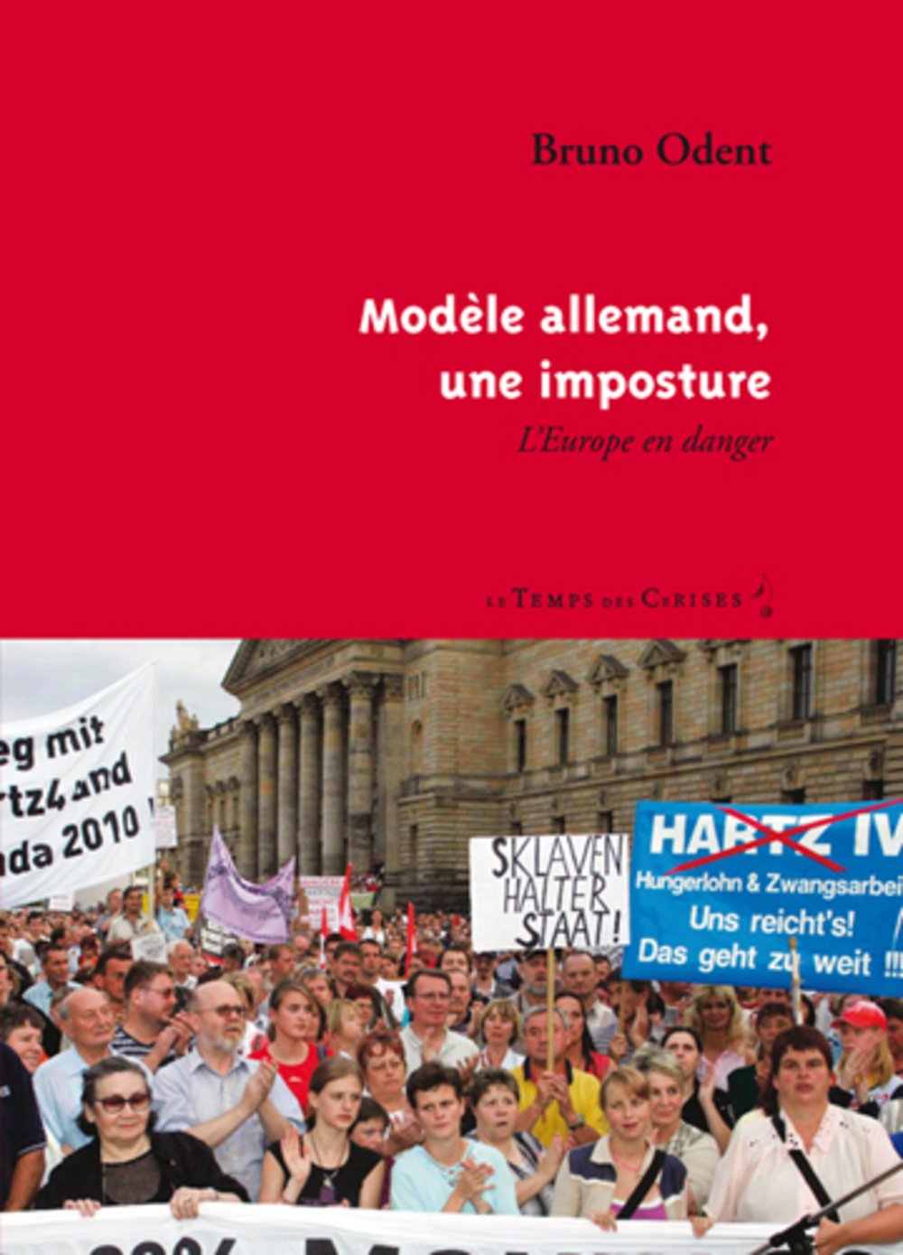 Modèle allemand, une imposture: L'Europe en danger 9782841099757