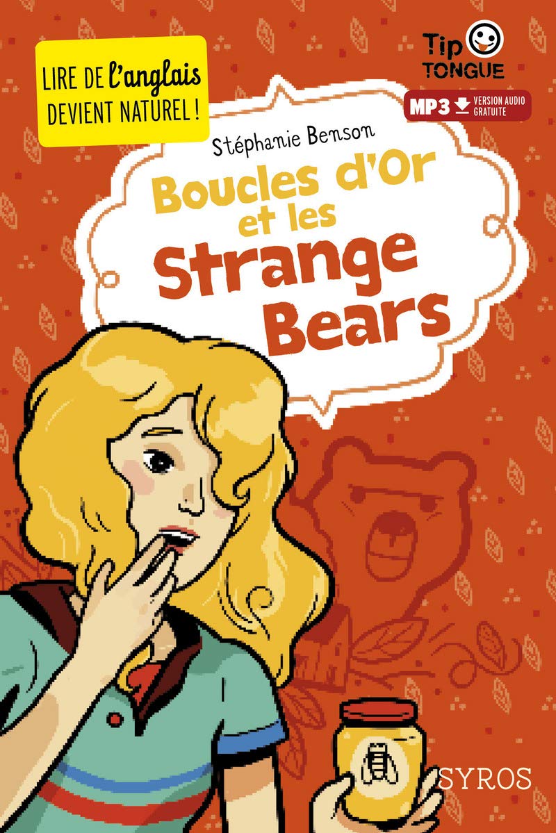 Boucles d'Or et les Strange Bears - collection Tip Tongue - A1 introductif- dès 8 ans 9782748517095