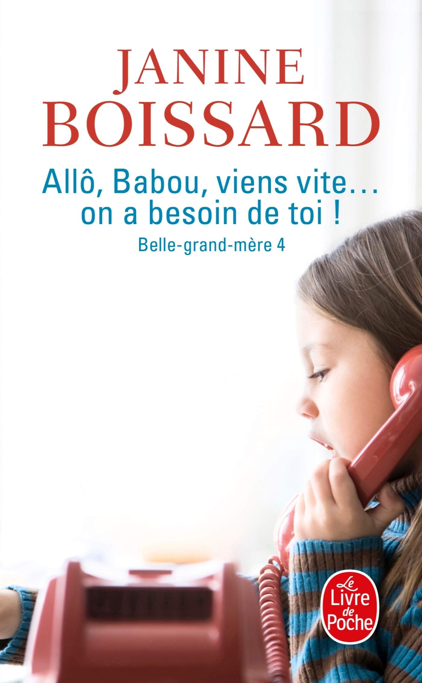 Allo, babou...viens vite ! On a besoin de toi : Belle grand-mère 4 9782253099451