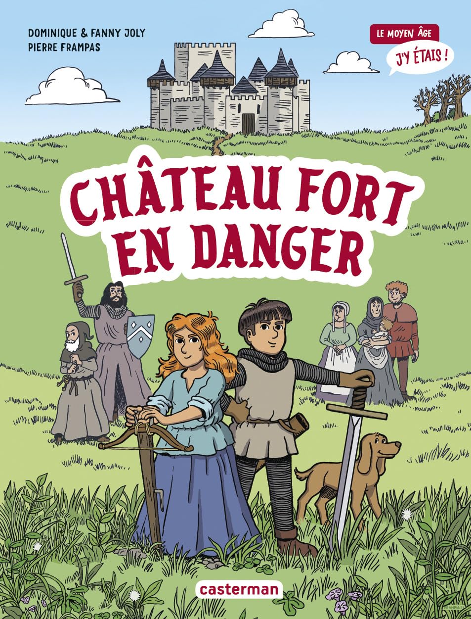 Château fort en danger: Le Moyen Âge j'y étais 9782203248434