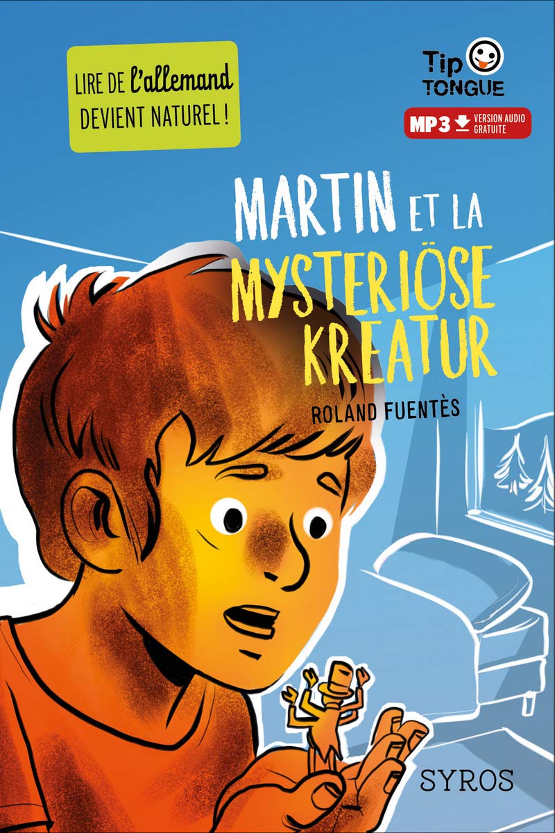 Martin et la Myseriöse Kreatur - collection Tip Tongue - A1 découverte - dès 12 ans 9782748521085