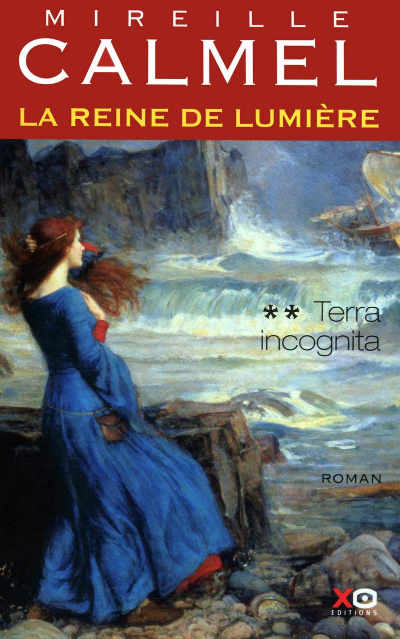 La reine de lumière - tome 2 Terra incognita: Terra incognita 9782845634435