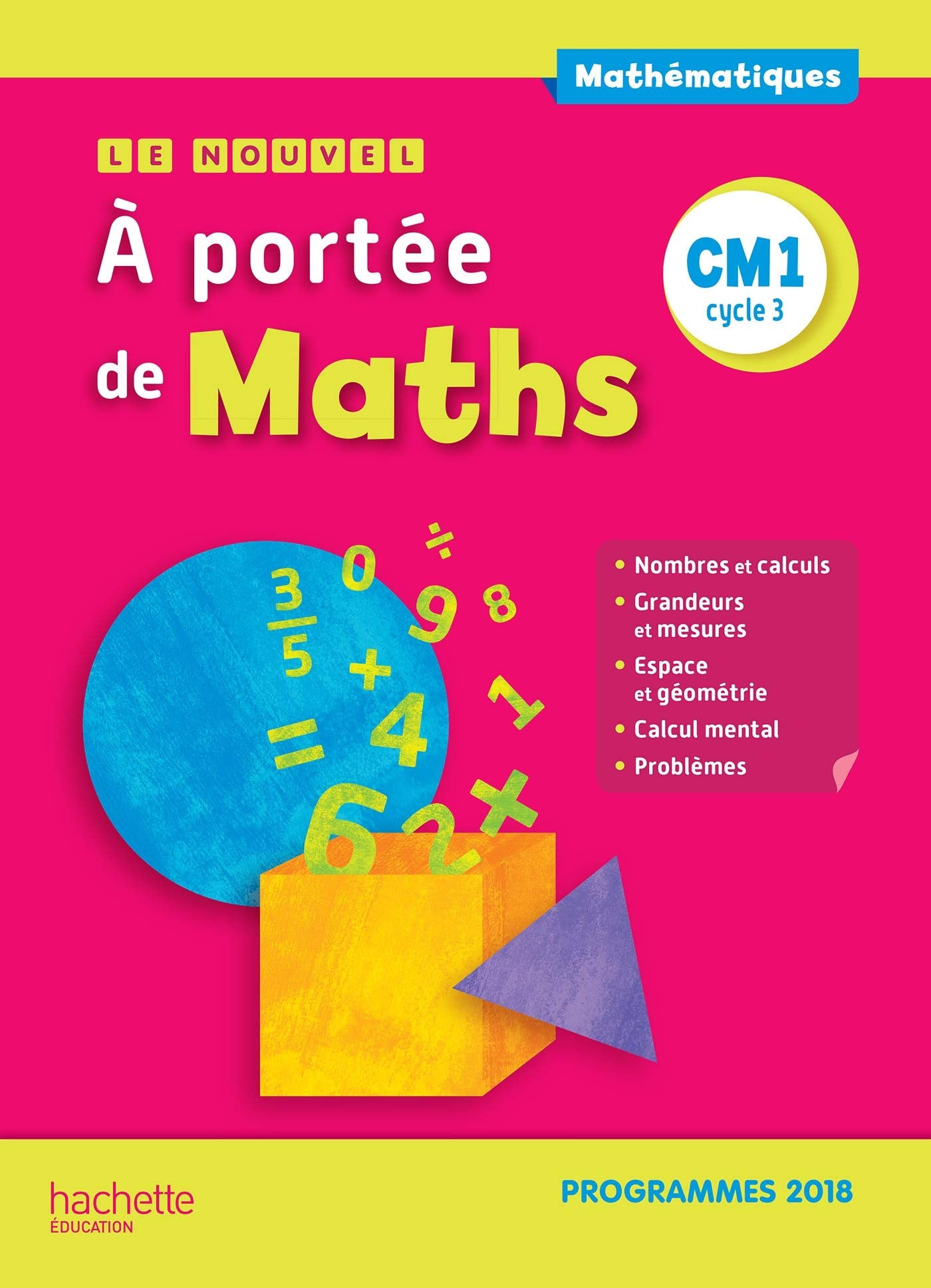 Le Nouvel A portée de maths CM1 - Manuel élève - Edition 2019 9782016272220