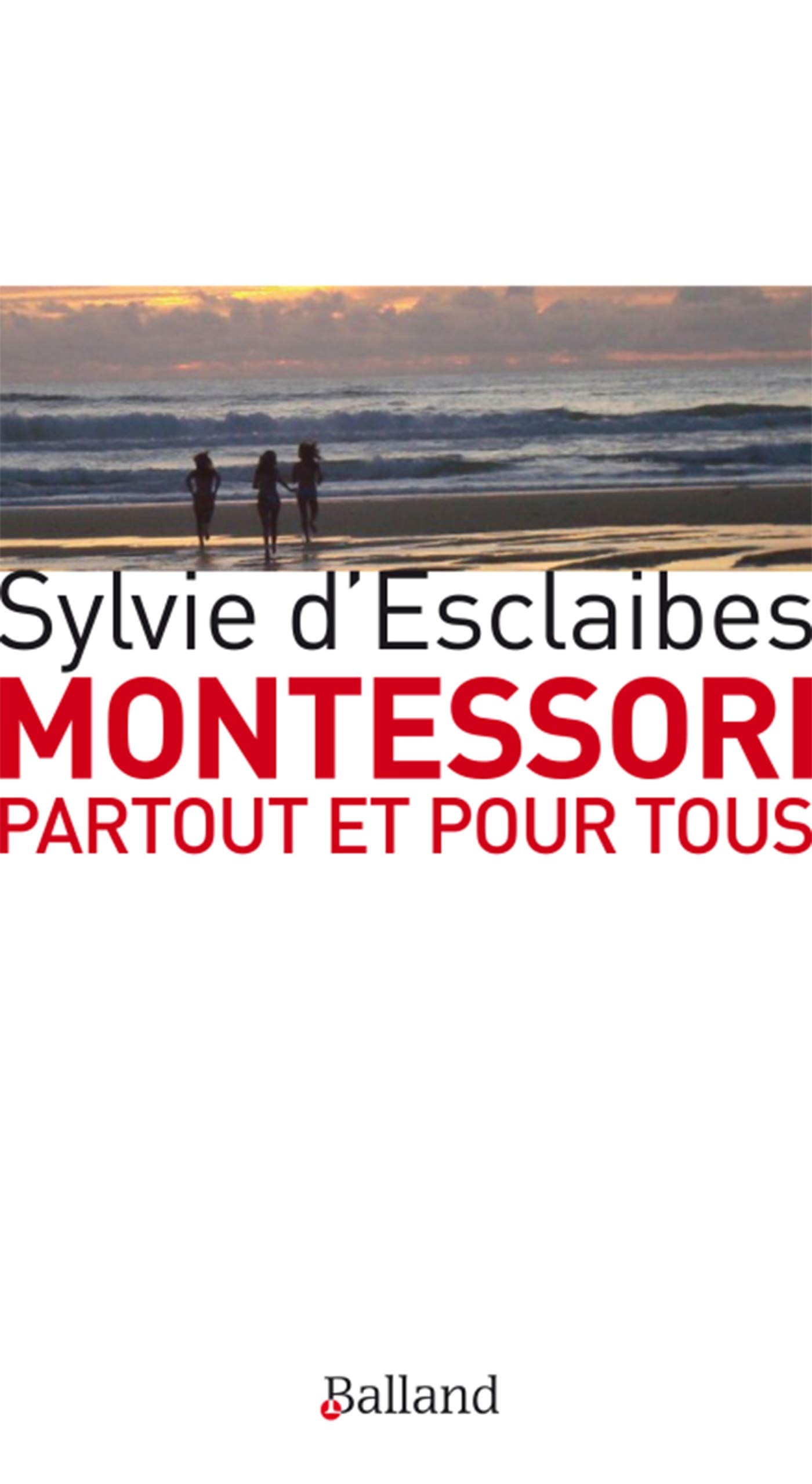 Montessori partout et pour tous ae 9782940556250