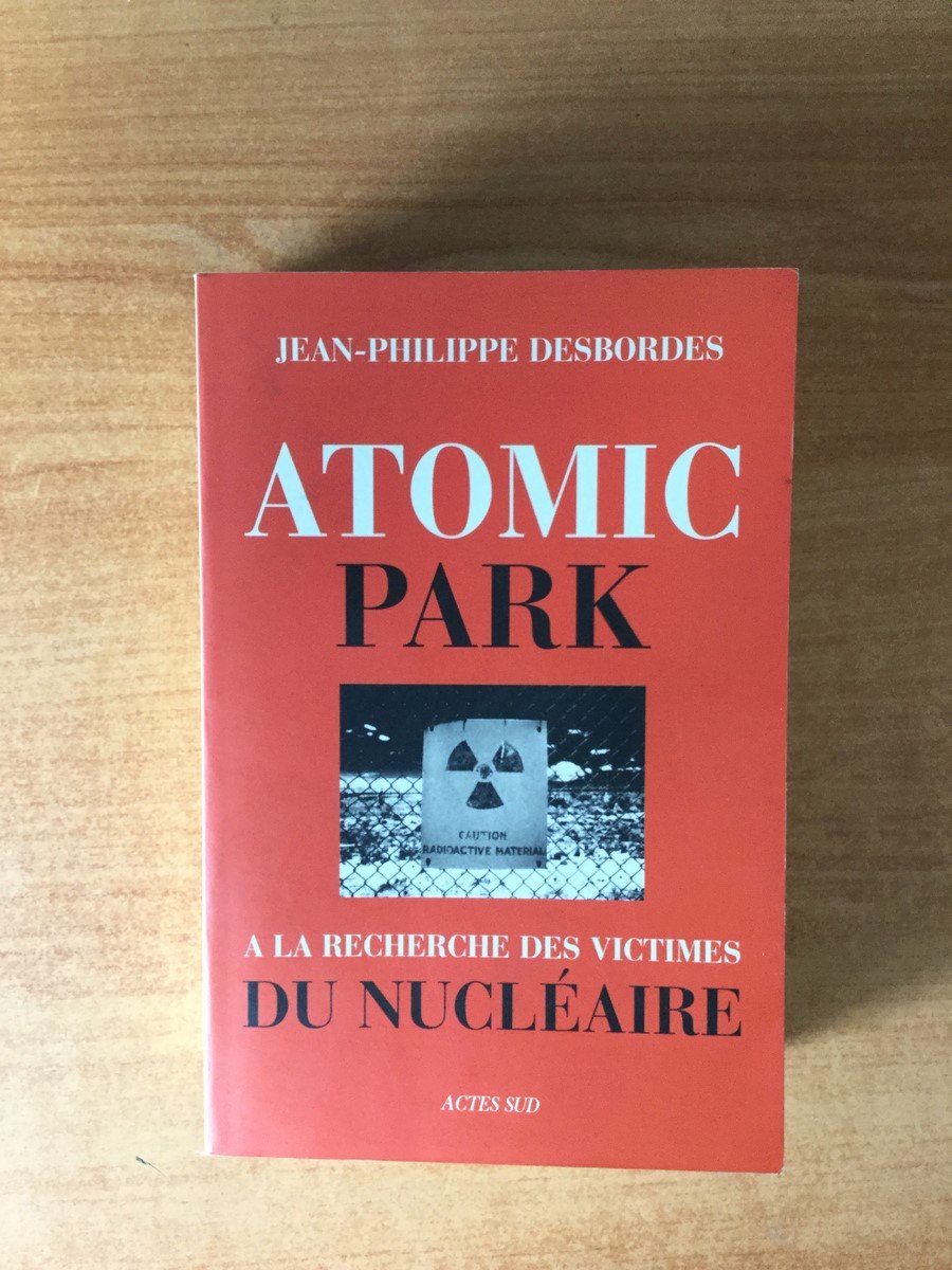 Atomic park: A la recherche des victimes du nucléaire 9782742759002