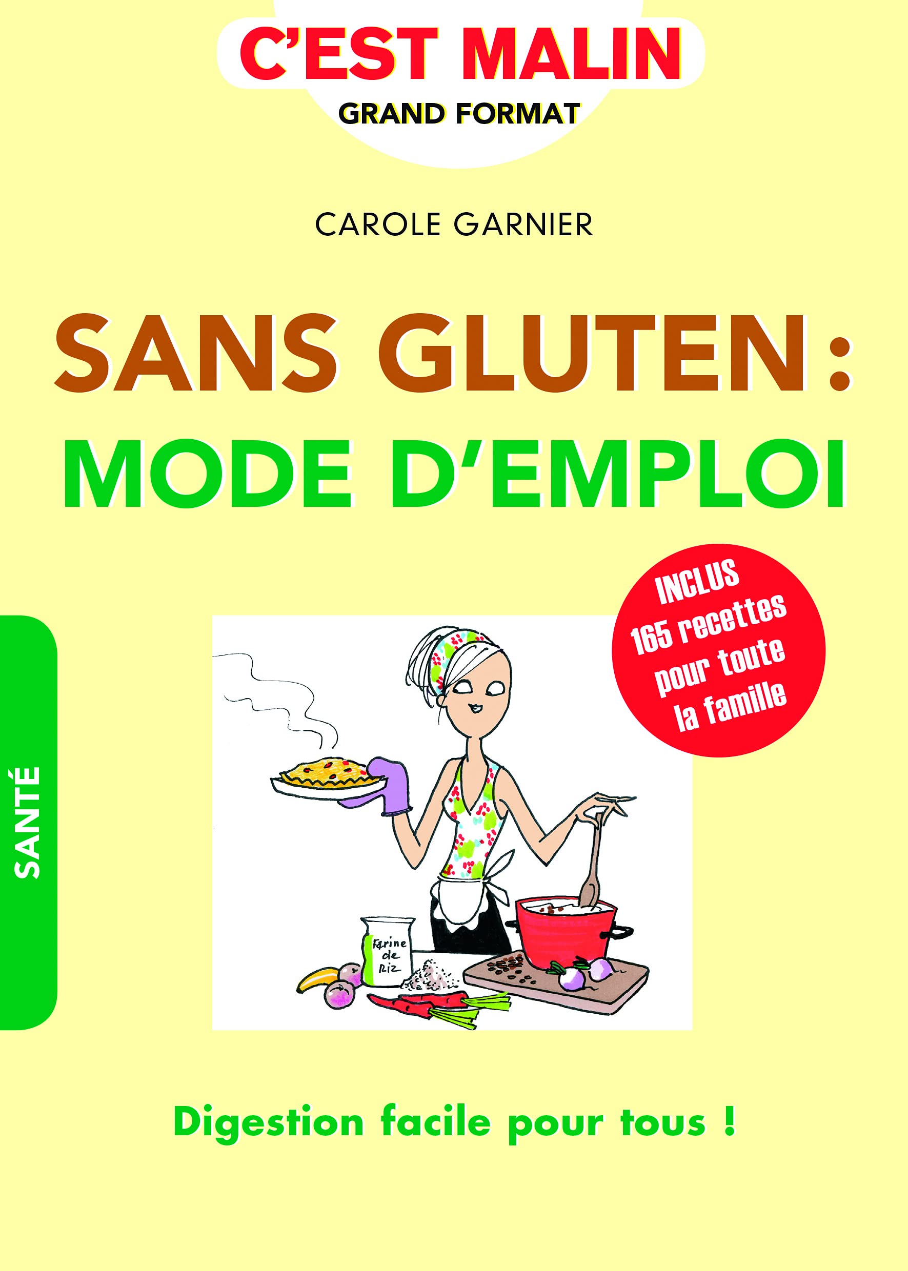 Sans gluten : Mode d'emploi, c'est malin: Digestion facile pour tous 9791028500535