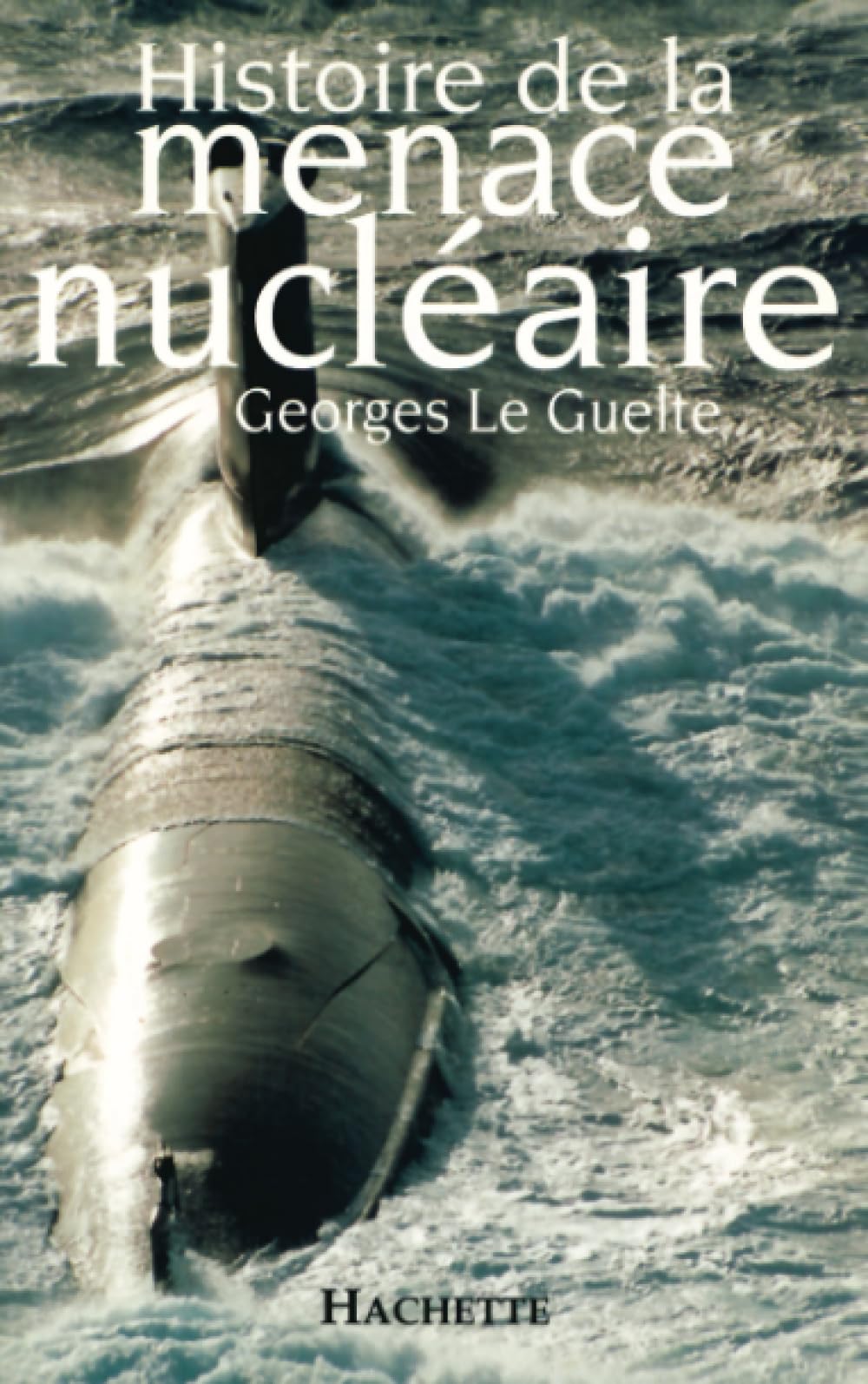 Histoire de la menace nucléaire 9782012352711