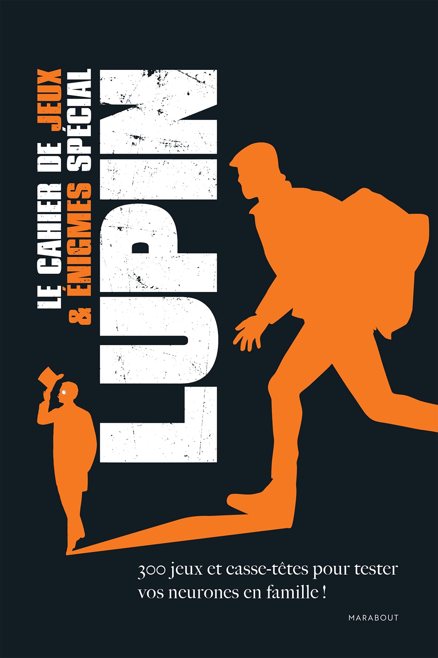 Le cahier des jeux et énigmes spécial Lupin 9782501162739