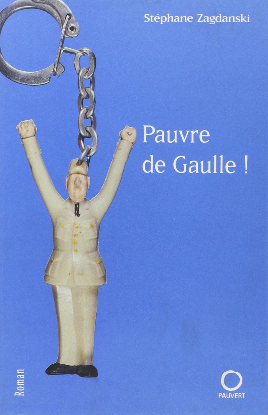 Pauvre de Gaulle ! 9782720213861