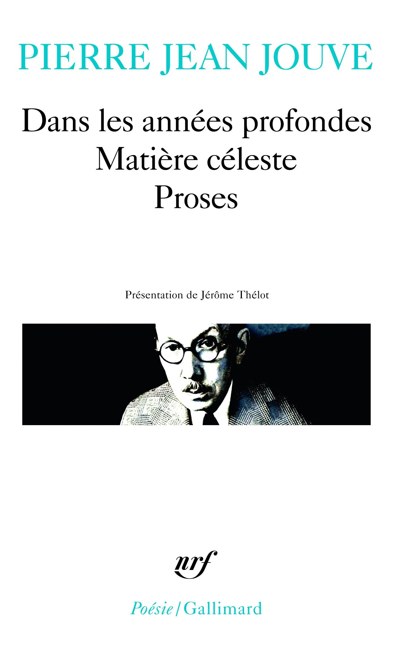 Dans les années profondes - Matière céleste - Proses 9782070328093