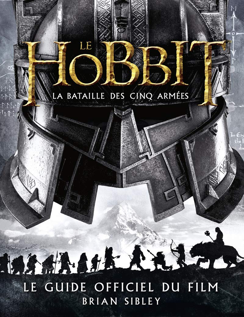 Le Hobbit - La Bataille des cinq armées: Le Guide officiel du film 9782732461663