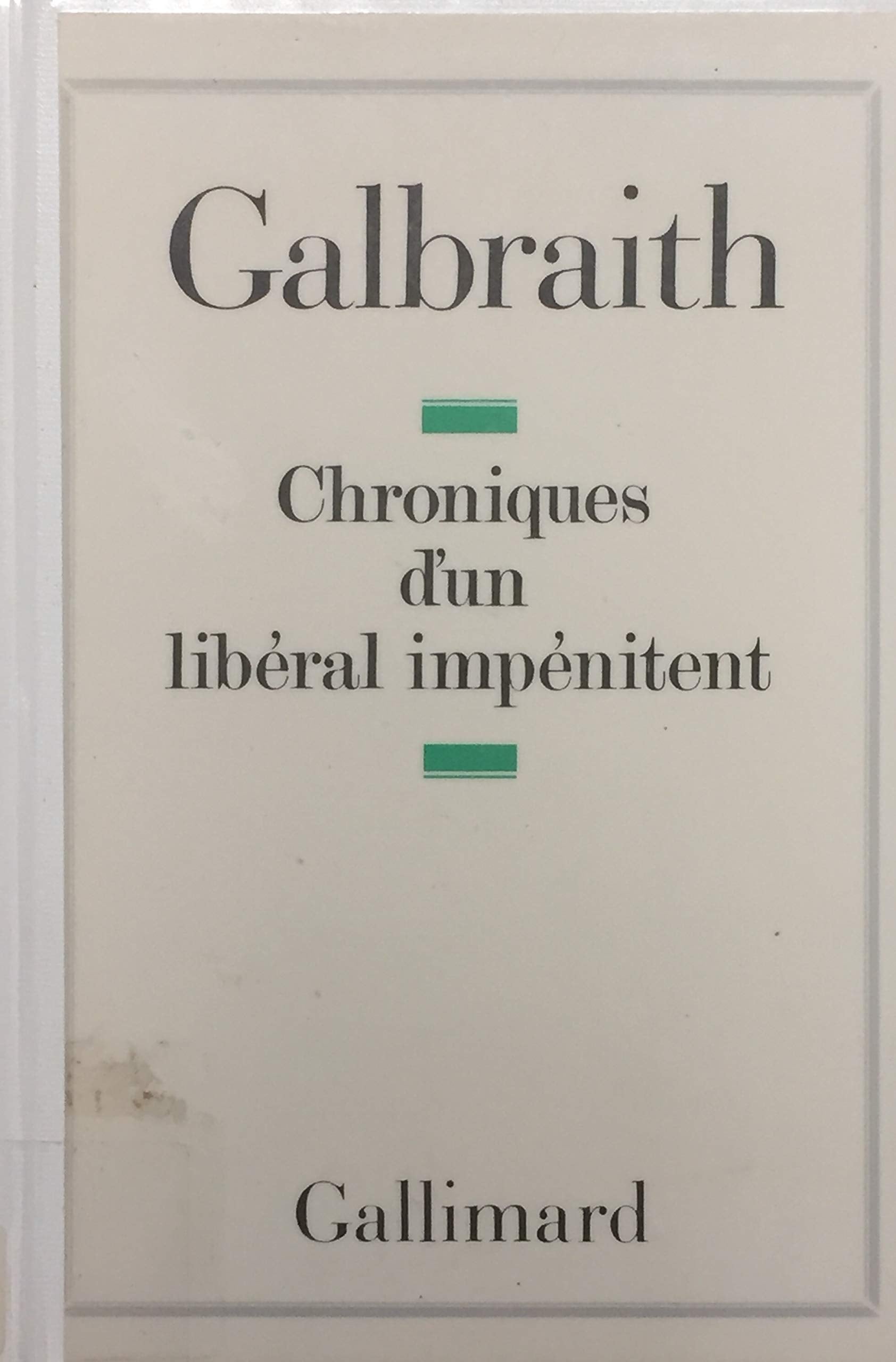 Chroniques D'Un Liberal Impenitent 9782070256259