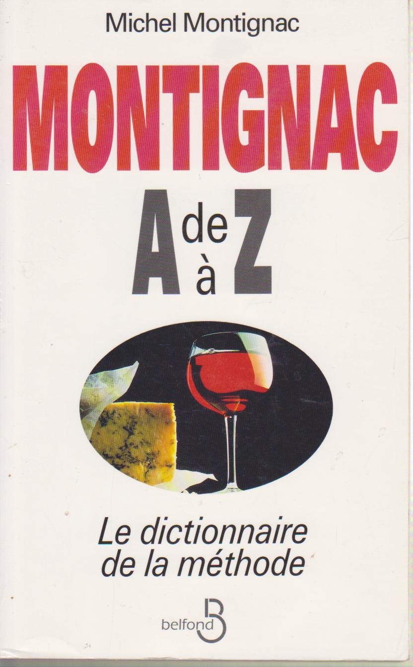 Montignac de A à Z: Le dictionnaire de la méthode 9782714432315