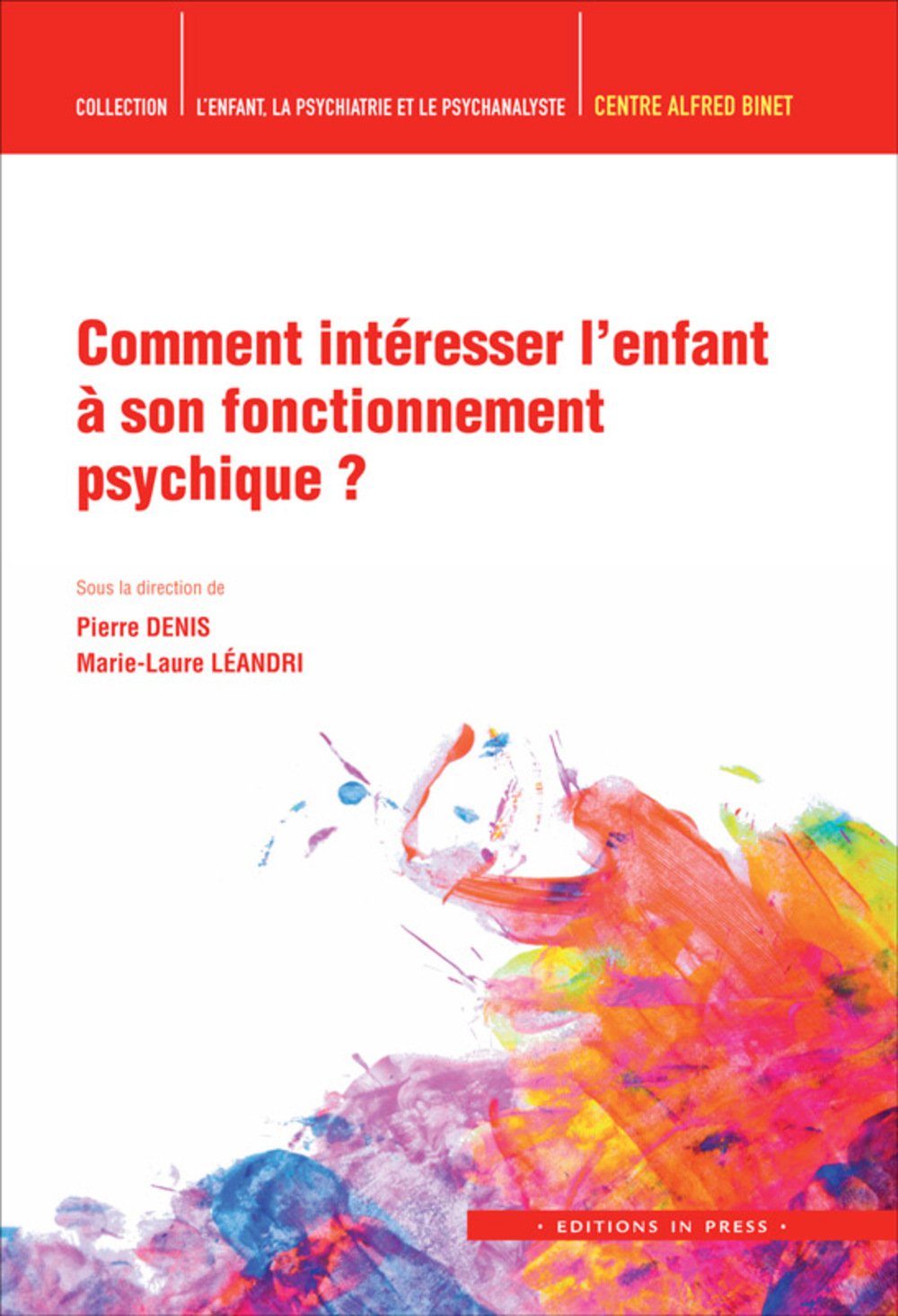 Comment intéresser l'enfant à son fonctionnement psychique 9782848353562