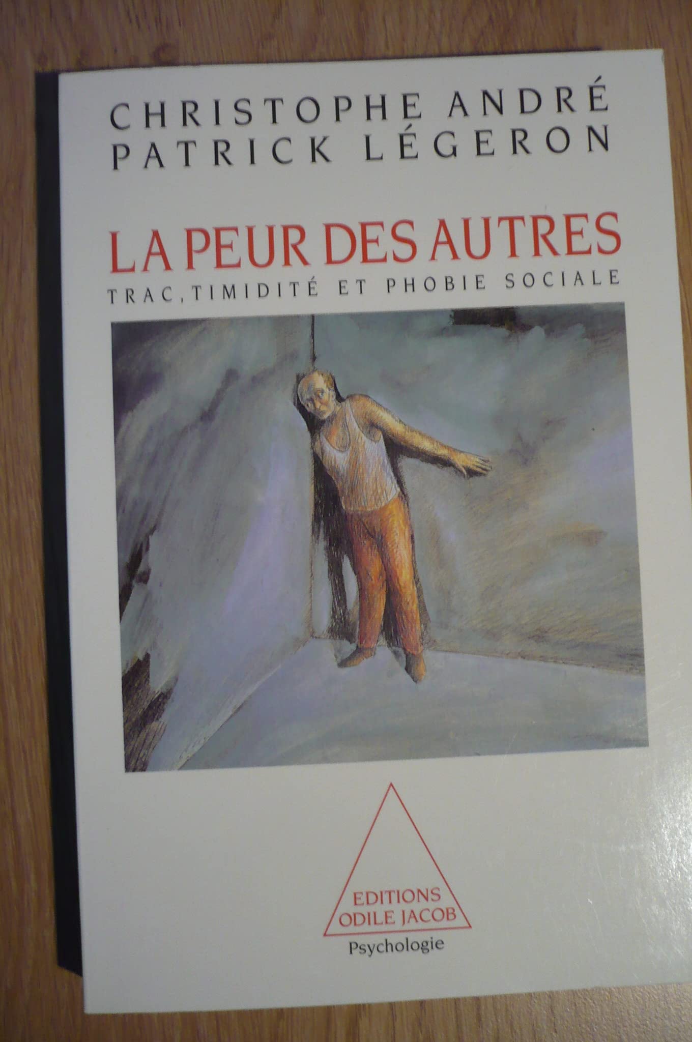 La peur des autres: Trac, timidité et phobie sociale 9782738103055