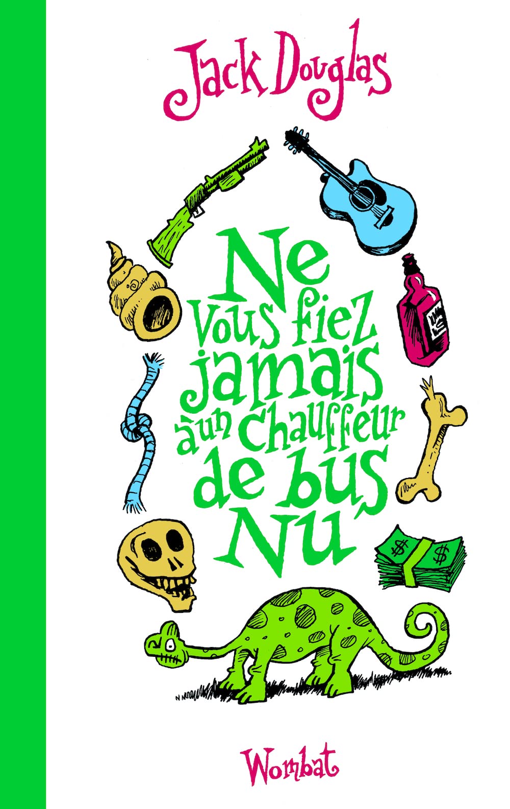 Ne vous fiez jamais à un chauffeur de bus nu 9782919186112