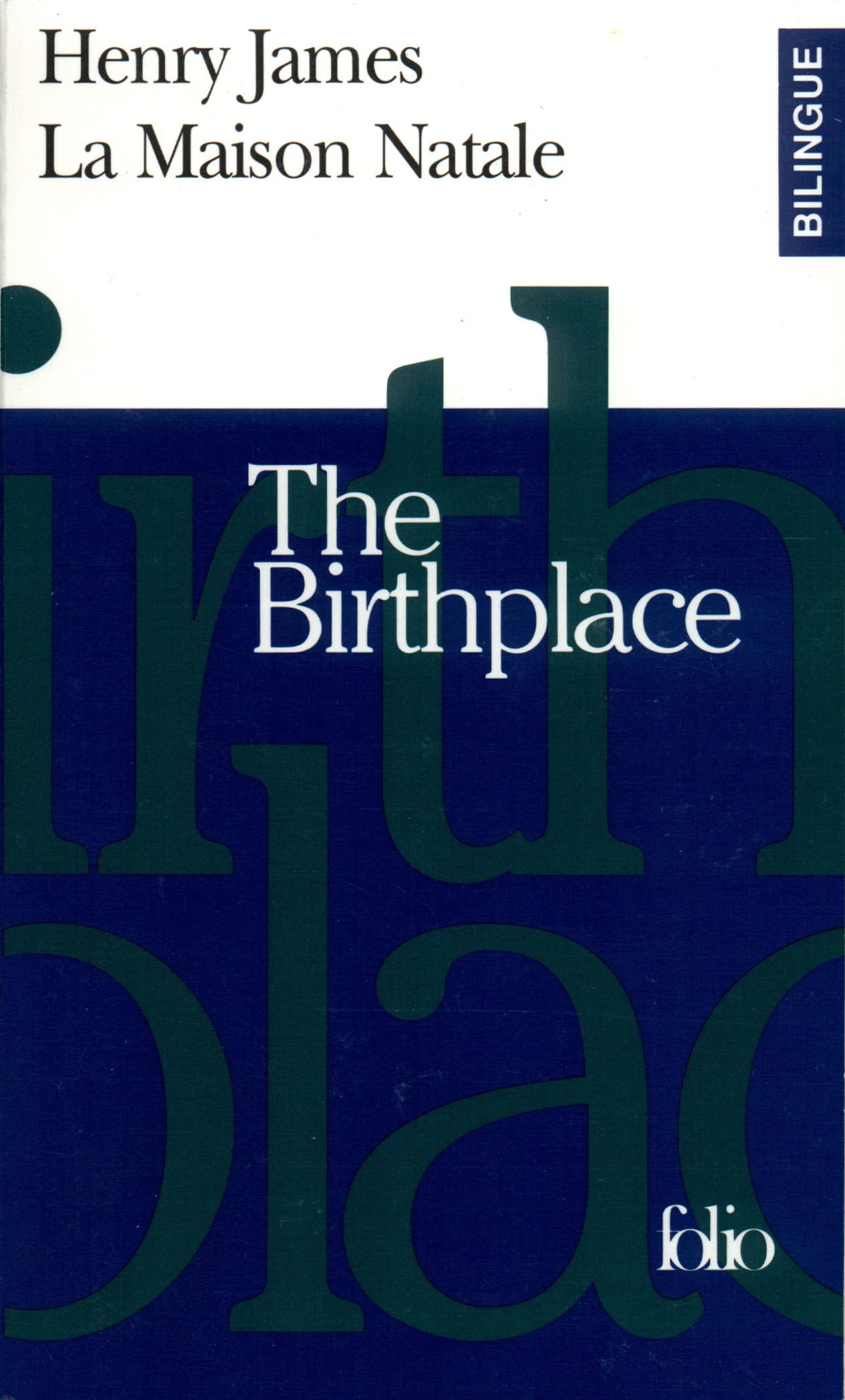 La Maison Natale/The Birthplace 9782070405879