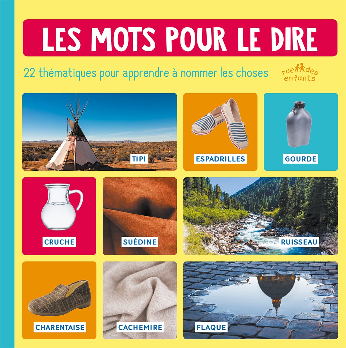 Les mots pour le dire: 22 thématiques pour apprendre à nommer les choses 9782351813409