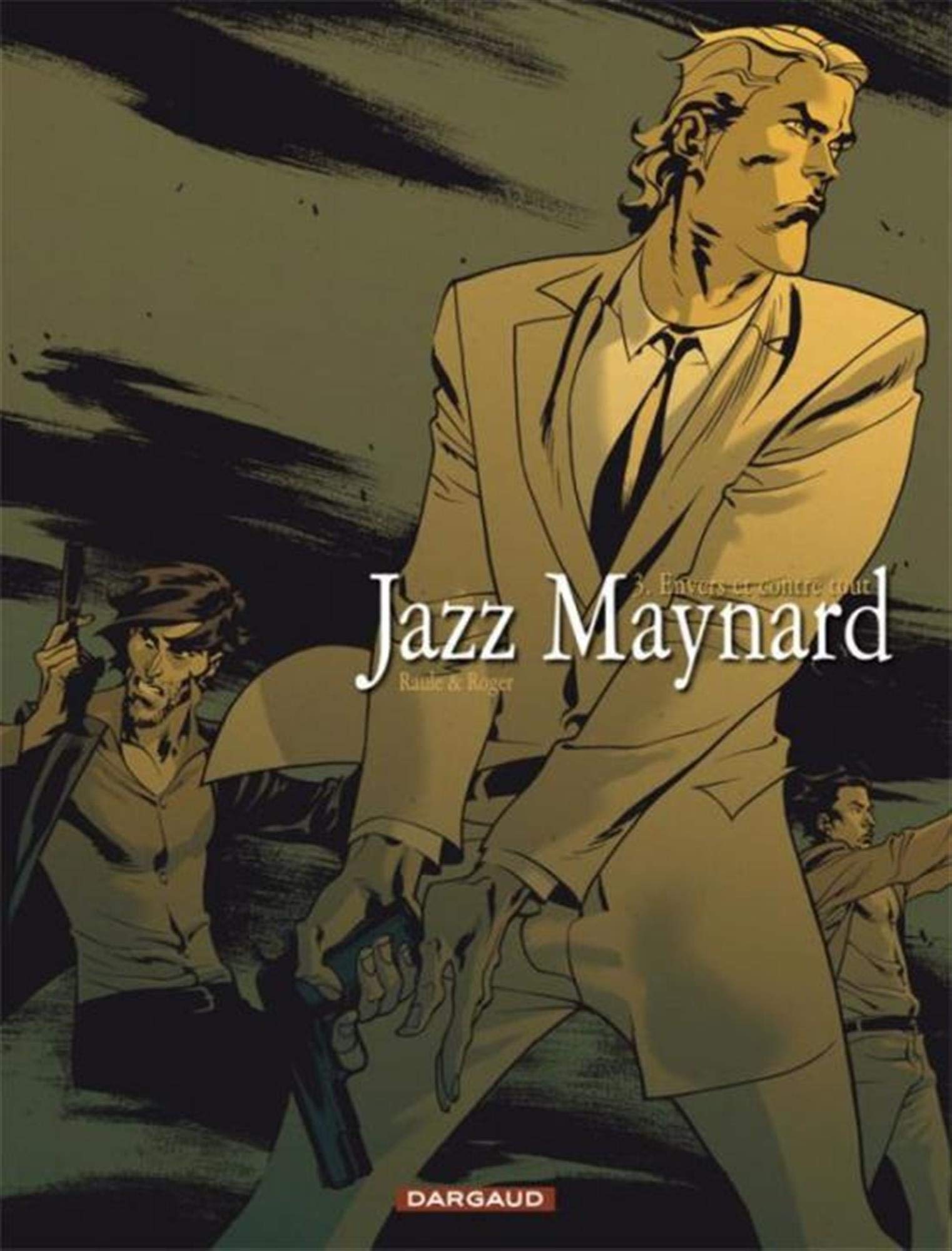 Jazz Maynard - Tome 3 - Envers et contre tout 9782505005094