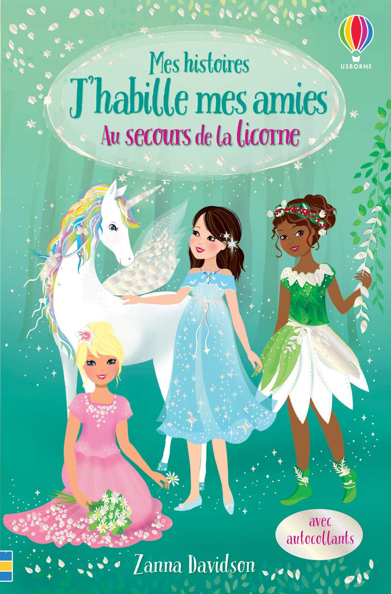 Au secours de la licorne - Mes histoires J'habille mes amies N1 (1) 9781474987479