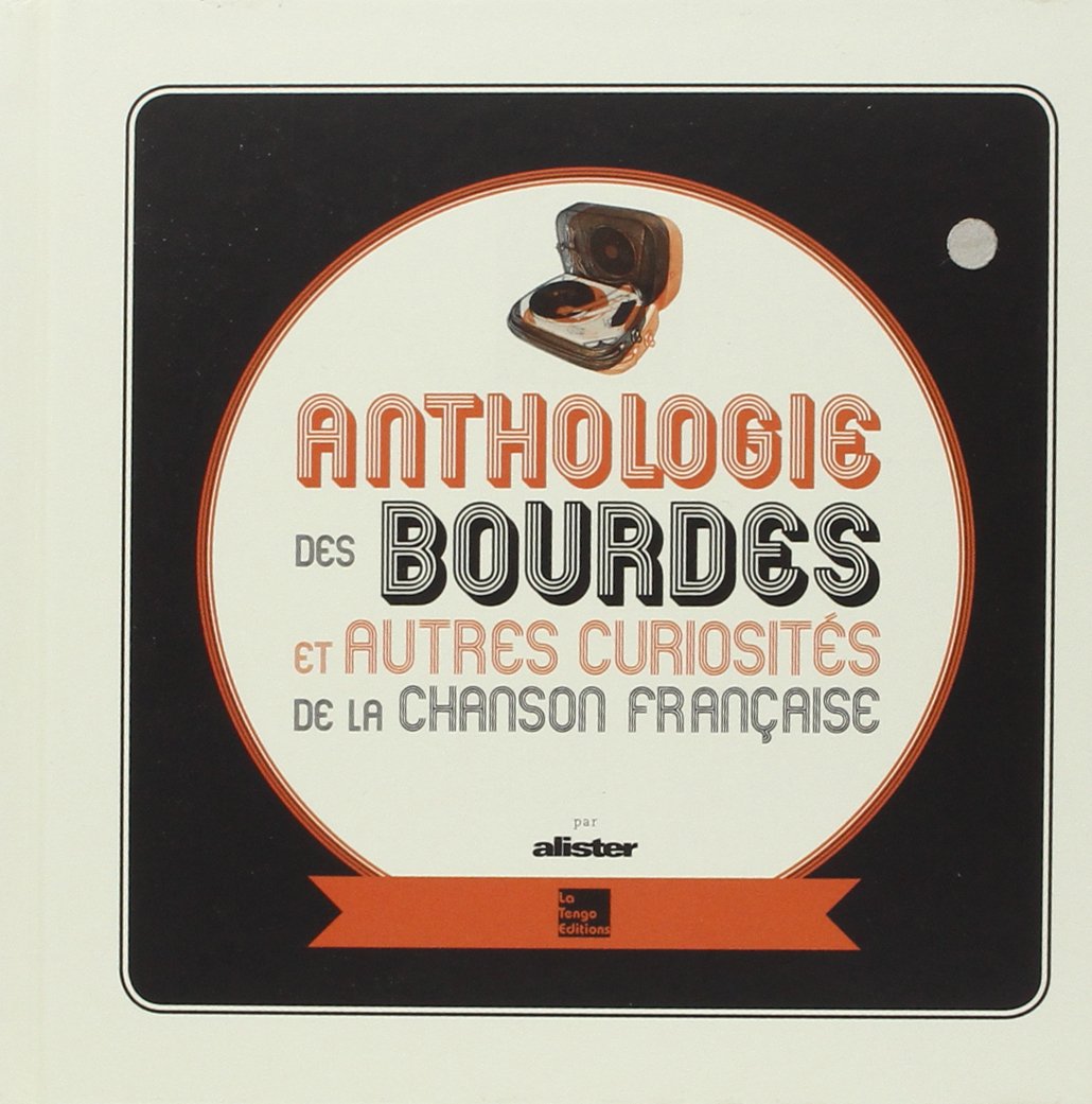 Anthologie des bourdes et autres curiosités de la chanson française 9782354610661
