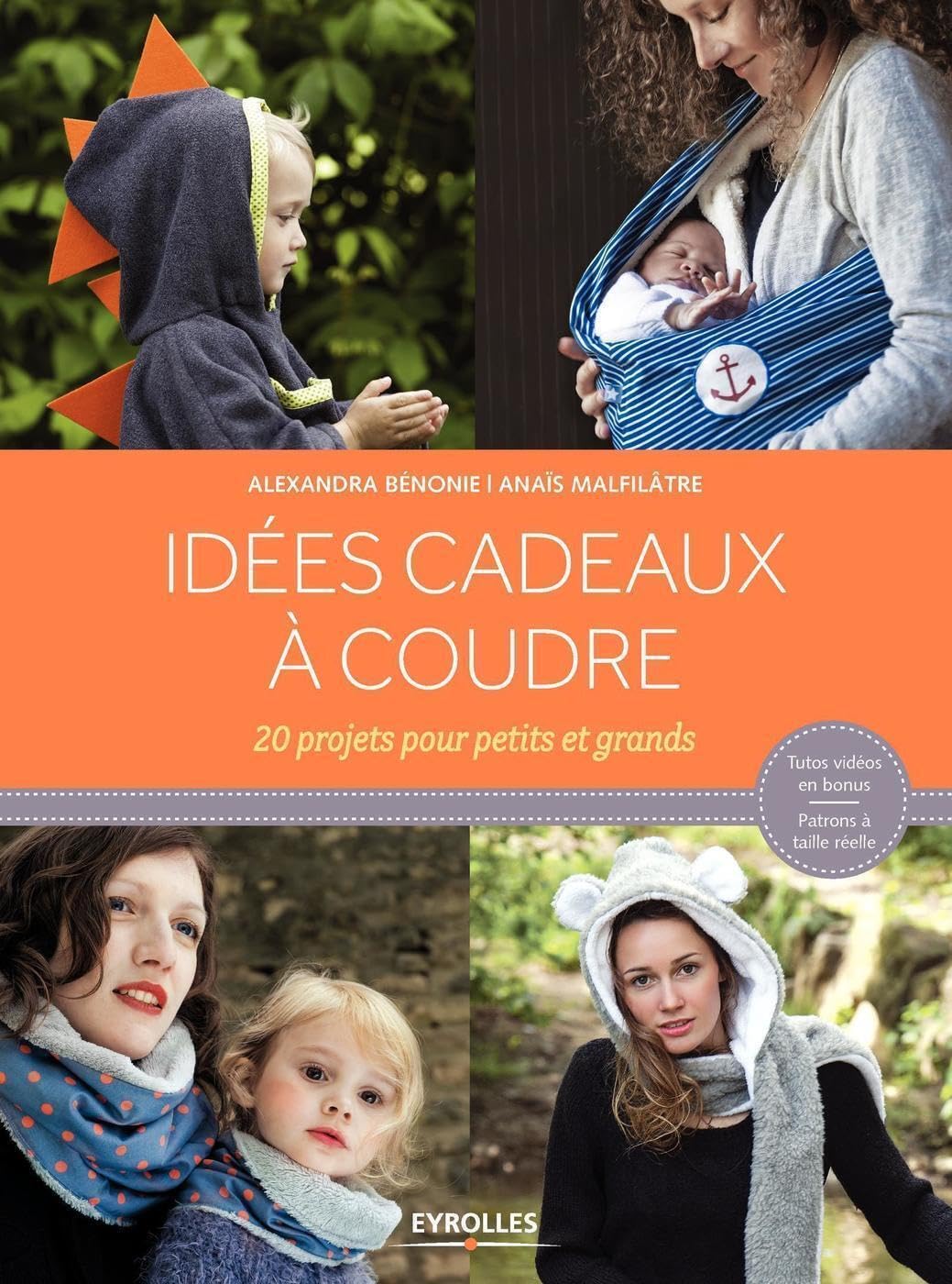 Idées cadeaux à coudre: 20 projets pour petits et grands. Tutos vidéos en bonus. Patrons en taille réelle. 9782212140590