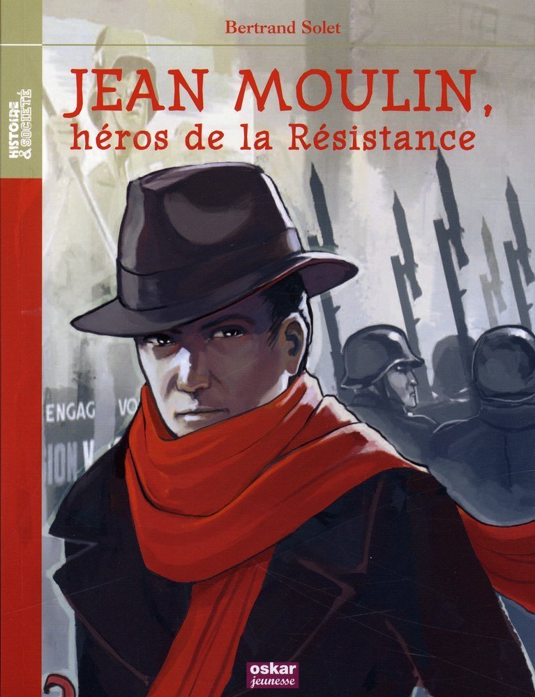 Jean Moulin, héros de la Résistance 9782350004945