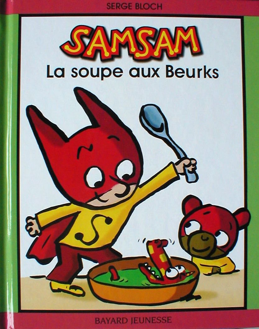 Samsam : La soupe aux beurks 9782747001144