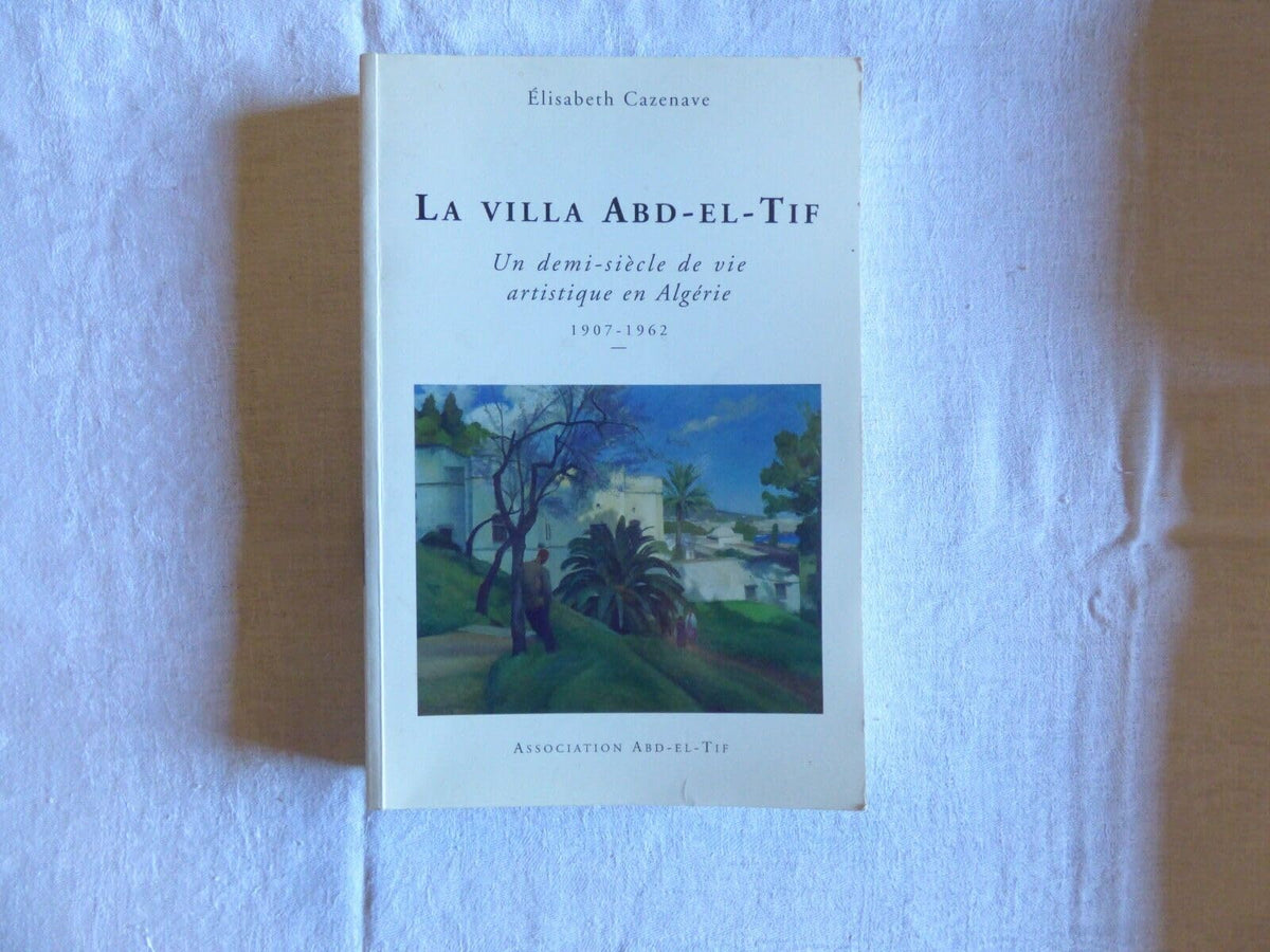 Un demi-siecle de vie artistique en Algérie 1907-1962 9782950986115