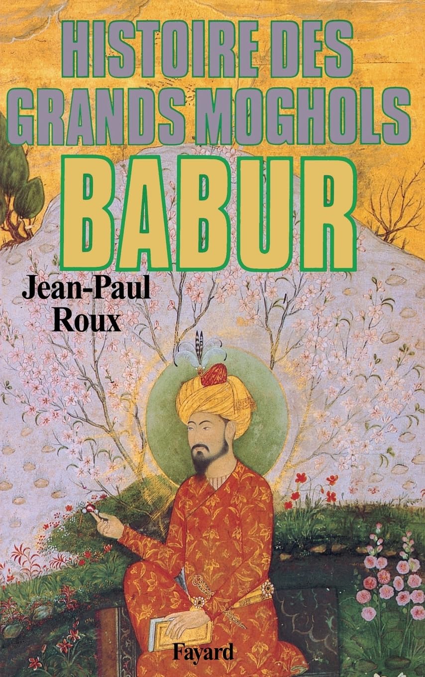 Histoire des Grands Moghols - Babur 9782213018461