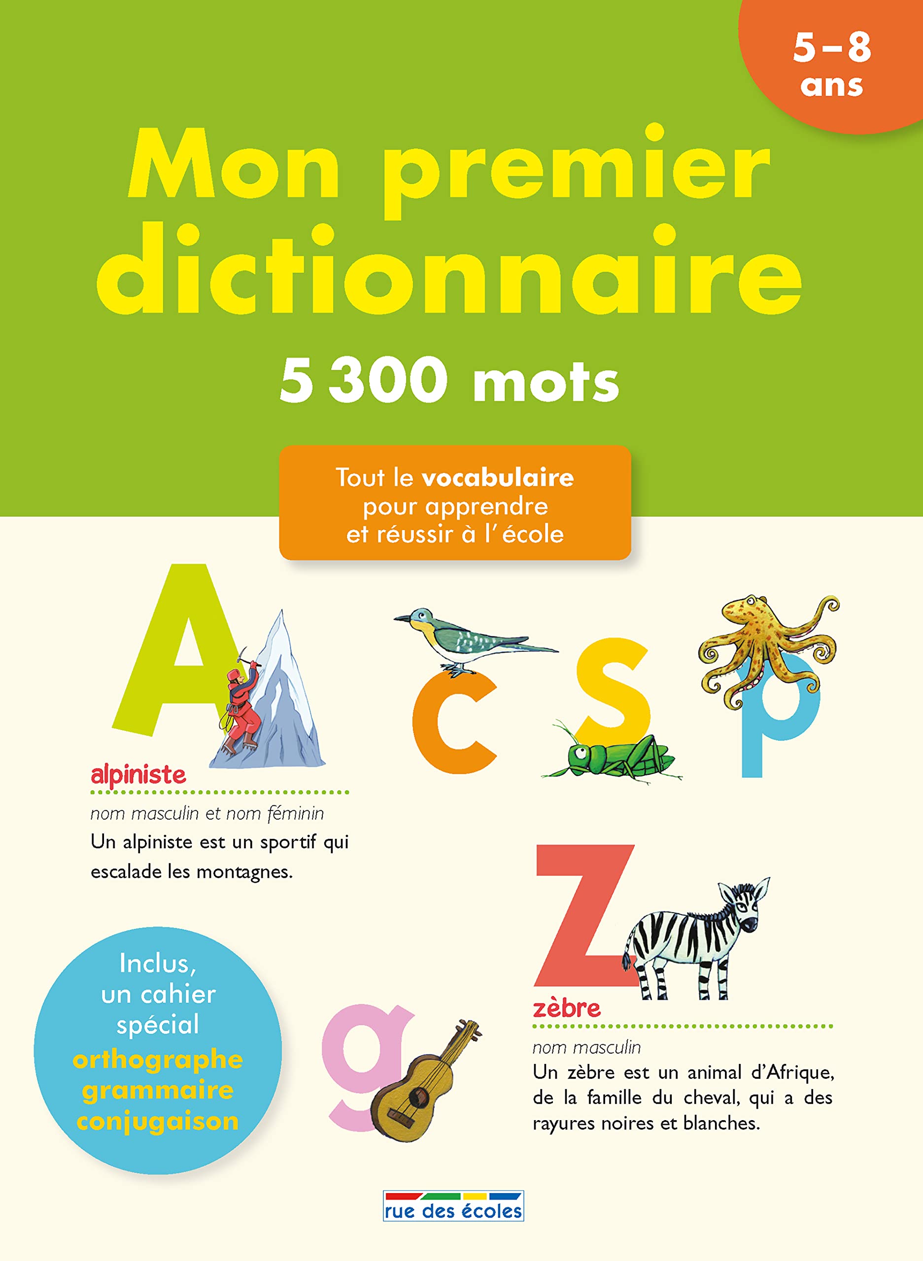 Mon premier dictionnaire 5-8 ans: Tout le vocabulaire pour apprendre et réussir à l'école 9782820803412