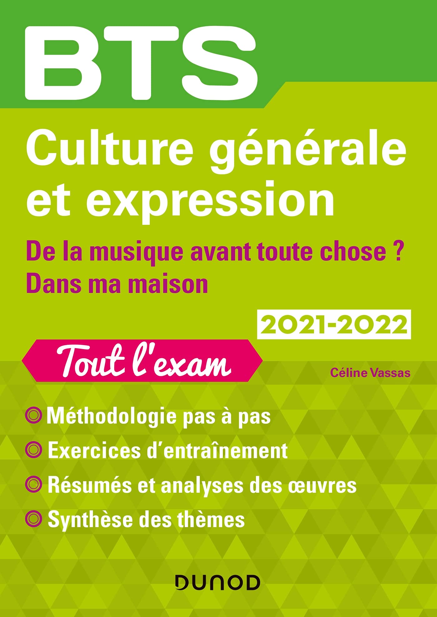 BTS Culture générale et Expression 2021-2022 - De la musique avant tout chose ? Dans ma maison: De la musique avant tout chose ? Dans ma maison (2021-2022) 9782100826148