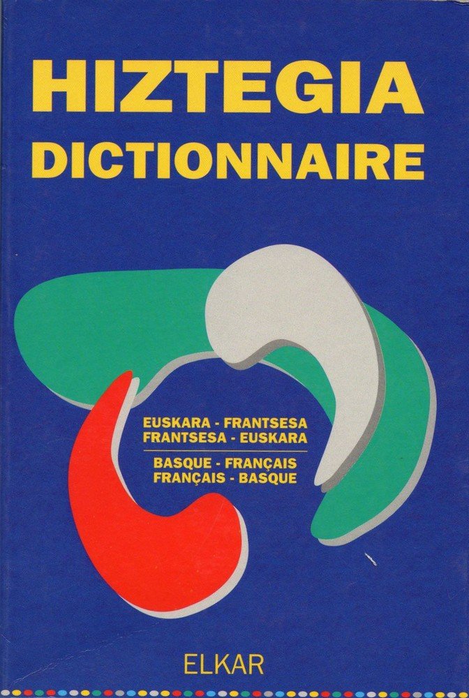 Hiztegia dictionnaire : Francais - Basque / Euskara - Frantsesa 9782903421489