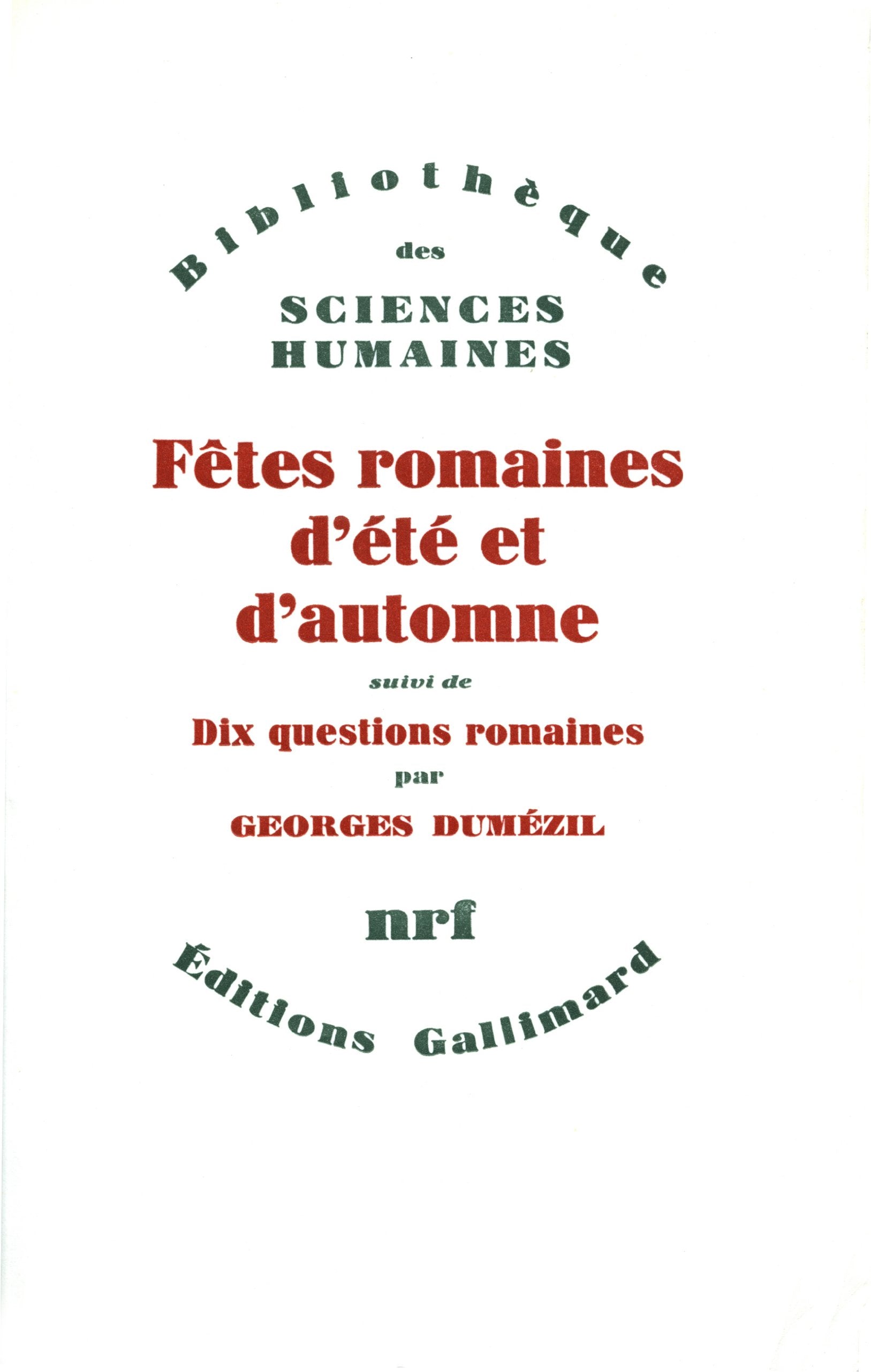 Fêtes romaines d'été et d'automne / Dix questions romaines 9782070292530